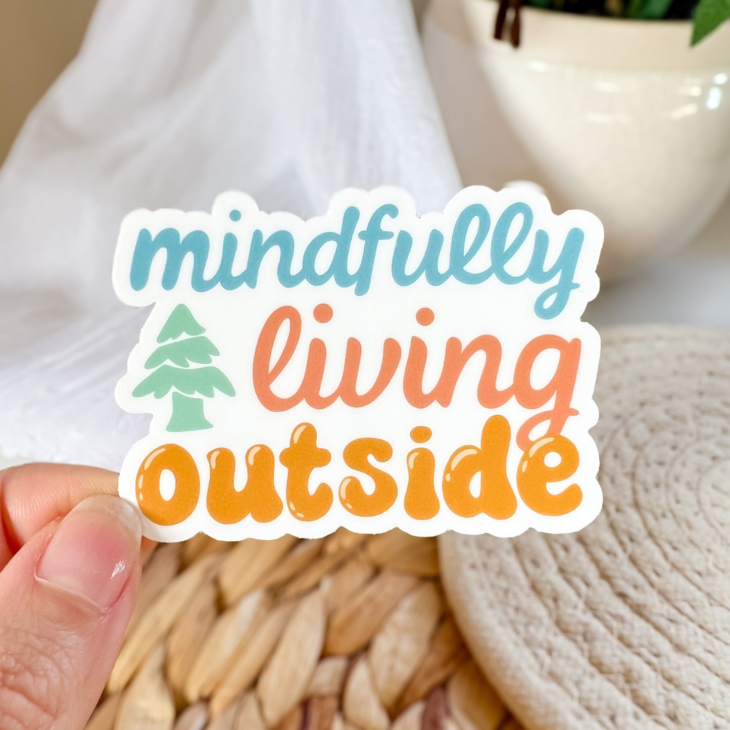 Mindfully Living Outside Sticker