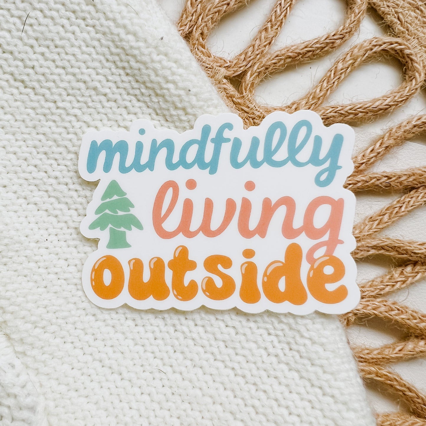 Mindfully Living Outside Sticker